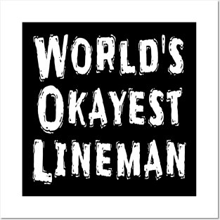 World's Okayest Lineman Posters and Art